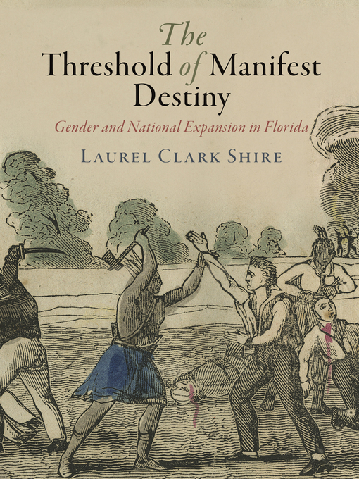 Title details for The Threshold of Manifest Destiny by Laurel Clark Shire - Available